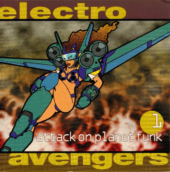 Electro Avengers - Attack On Planet Funk 1 — original release cover