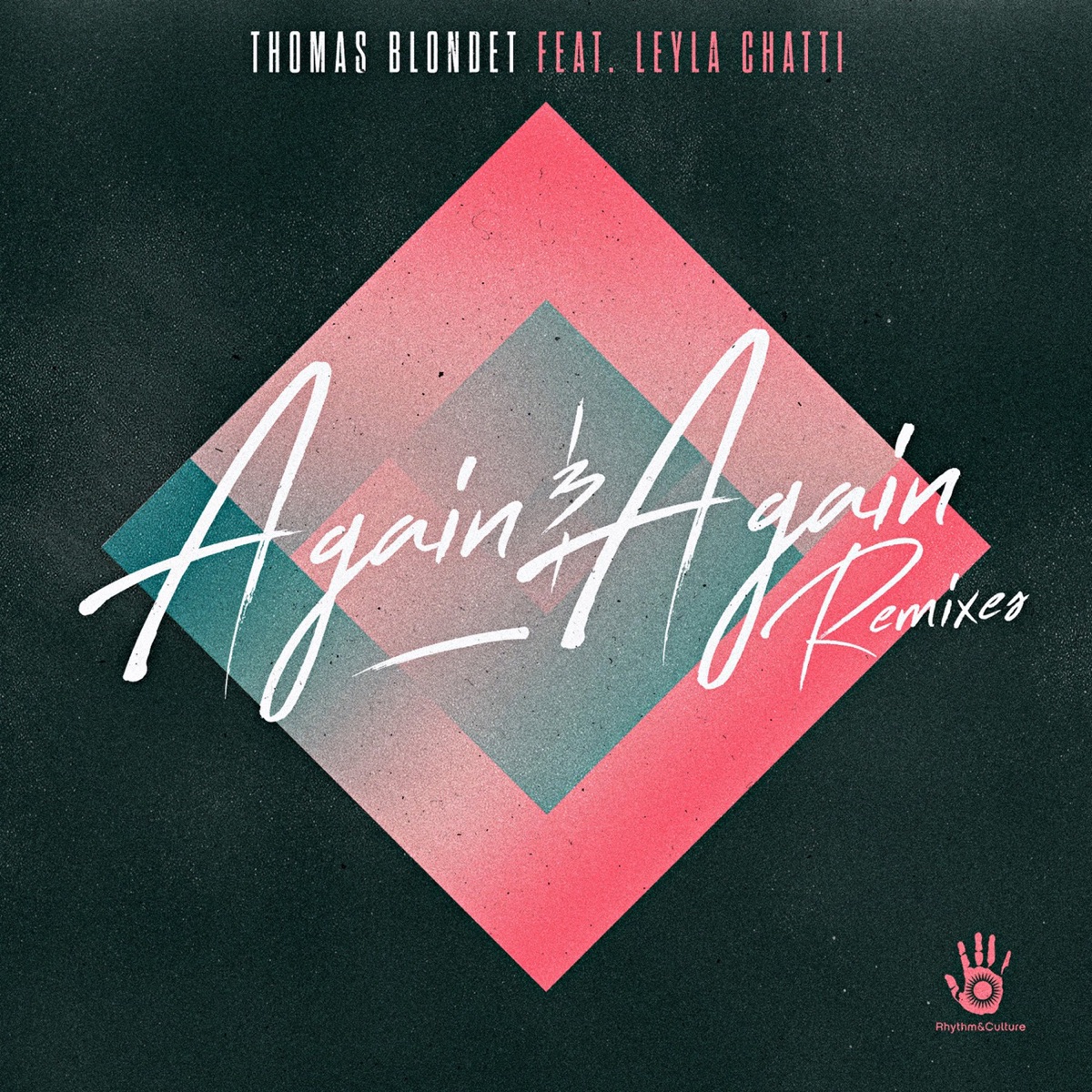 Thomas Blondet featuring Leyla Chatti Again and Again Remixes cover with overlapping pink and teal diamonds and white handwritten title.