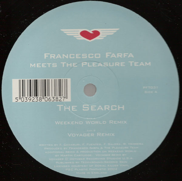 Original Plastic Fantastic PFT031 label for Francesco Farfa Meets The Pleasure Team The Search Remixes, listing Weekend World Remix and Voyager Remix.