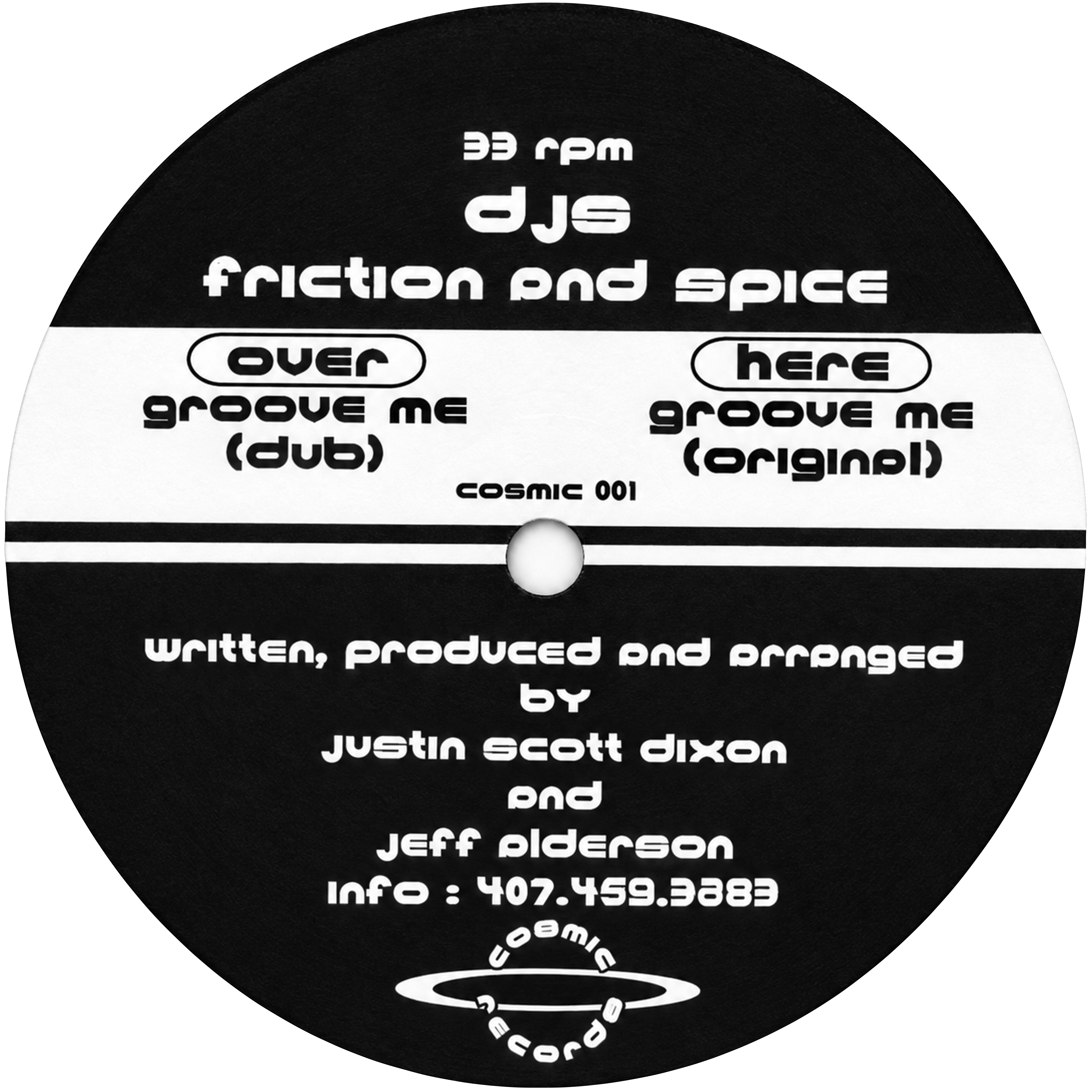 DJ’s Friction & Spice — Groove Me: complete Cosmic 001 information label.